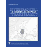Is Visegrad still a Central European „Trade Mark“?