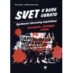 Svet v bode obratu. Systémové alternatívy kapitalizmu - koncepcie, stratégie, utópie