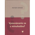 Vyrovnávanie sa s minulosťou?