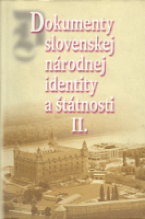 Dokumenty slovenskej národnej identity a štátnosti II.