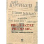 Príliš skoré predjarie... Slovenskí študenti v roku 1956