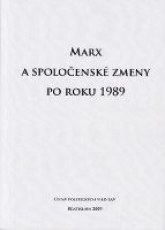 Marx a spoločenské zmeny po roku 1989