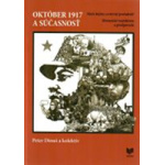 Október 1917 a súčasnosť.  Majú dejiny cestovný poriadok? Historické trajektórie a predpovede.