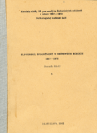 Slovenská spoločnosť v krízových rokoch 1967 – 1970. Zborník štúdií I.