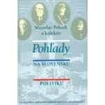 Pohľady na slovenskú politiku. (Geopolitika - Slovenské národné rady - Čechoslovakizmus)