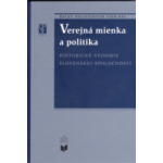 Verejná mienka a politika. Historické vedomie slovenskej spoločnosti