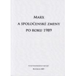 Marx a spoločenské zmeny po roku 1989