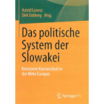 Das politische System der Slowakei. Konstante Kurswechsel in der Mitte Europas