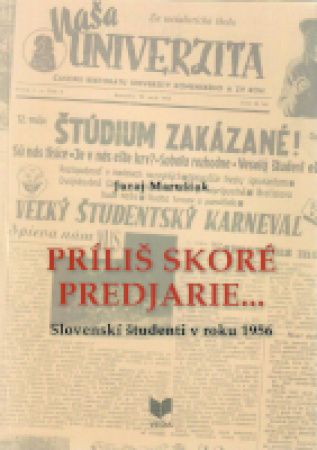 Príliš skoré predjarie... Slovenskí študenti v roku 1956