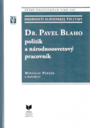 Dr. Pavel Blaho politik a národnoosvetový pracovník